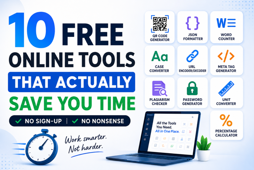 10 Free Online Tools That Actually Save Your Time (No Sign-Up, No Nonsense) 10 Free Online Tools That Actually Save Your Time